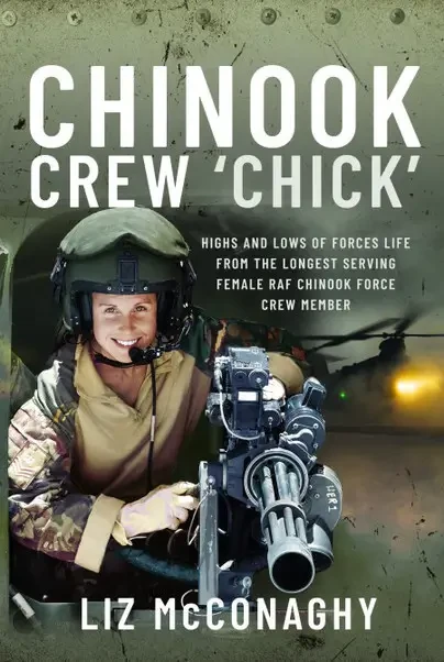 Liz McConaghy - Chinook Crew 'Chick' - The Memoir book cover