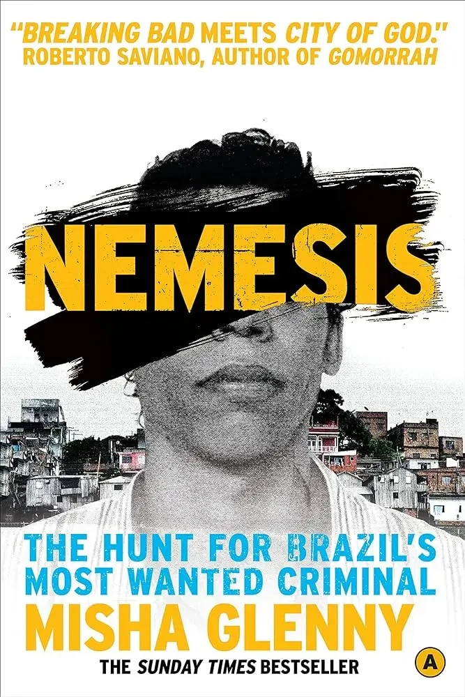 Misha Glenny - Nemesis: One Man And The Battle For Rio book cover