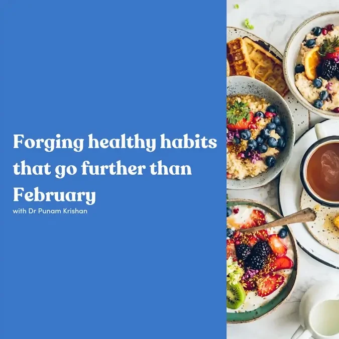 Forging healthy habits that go further than February