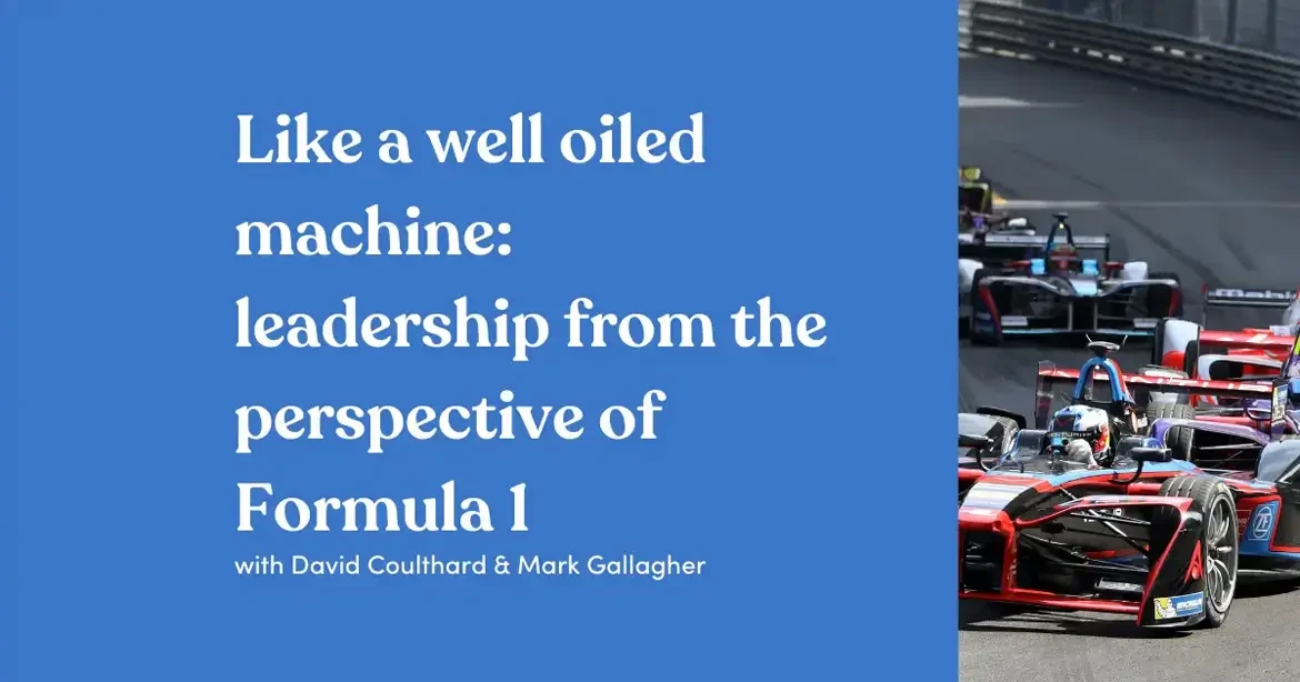 A promotional image featuring the text: leadership from the perspective of Formula 1 with David Coulthard & Mark Gallagher.