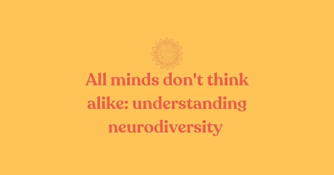 Understanding Neurodiversity: Not All Minds
