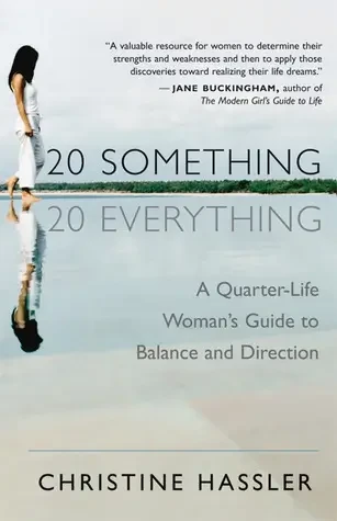 Christine Hassler - 20-Something, 20-Everything book cover