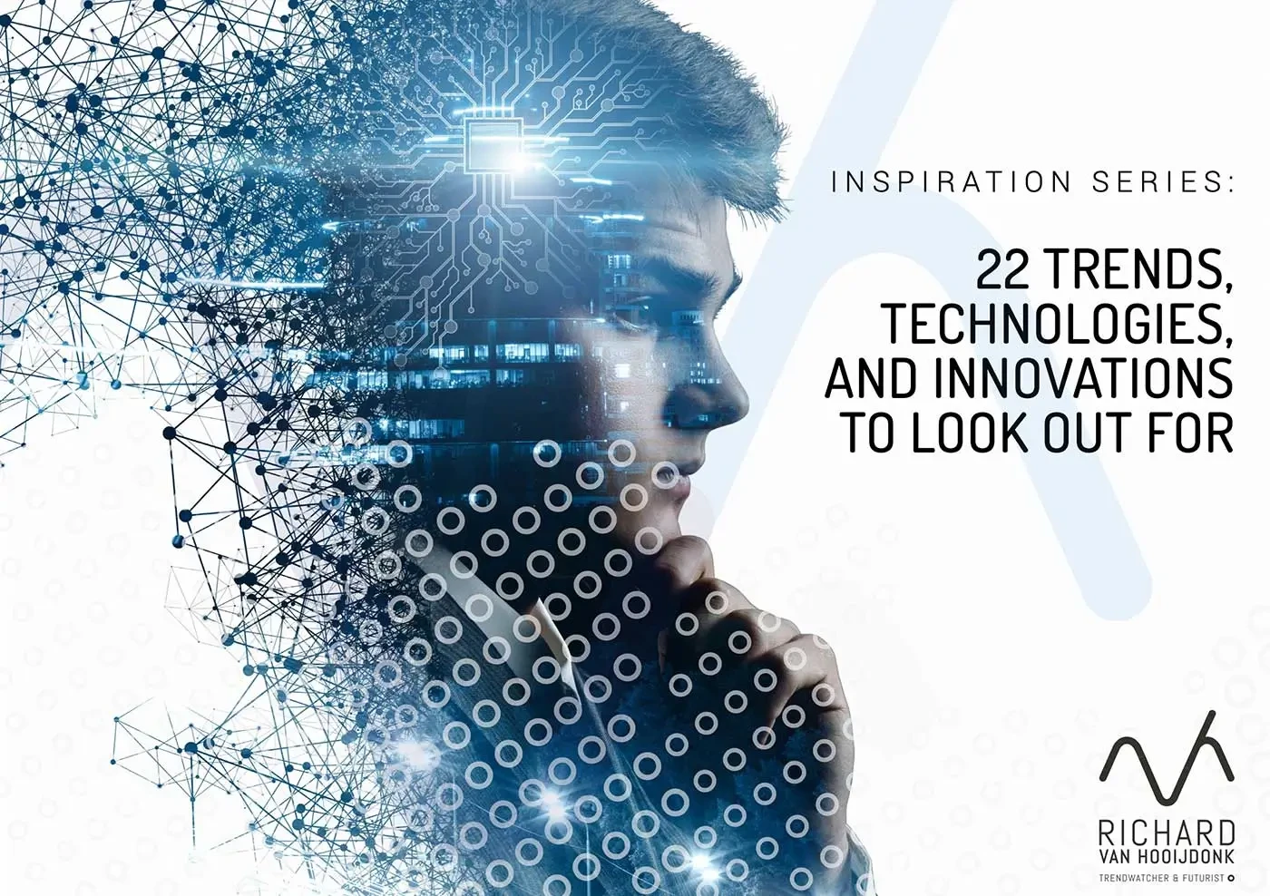 Richard van Hooijdonk - 22 Trends, Technologies And Innovations To Look Out For book cover
