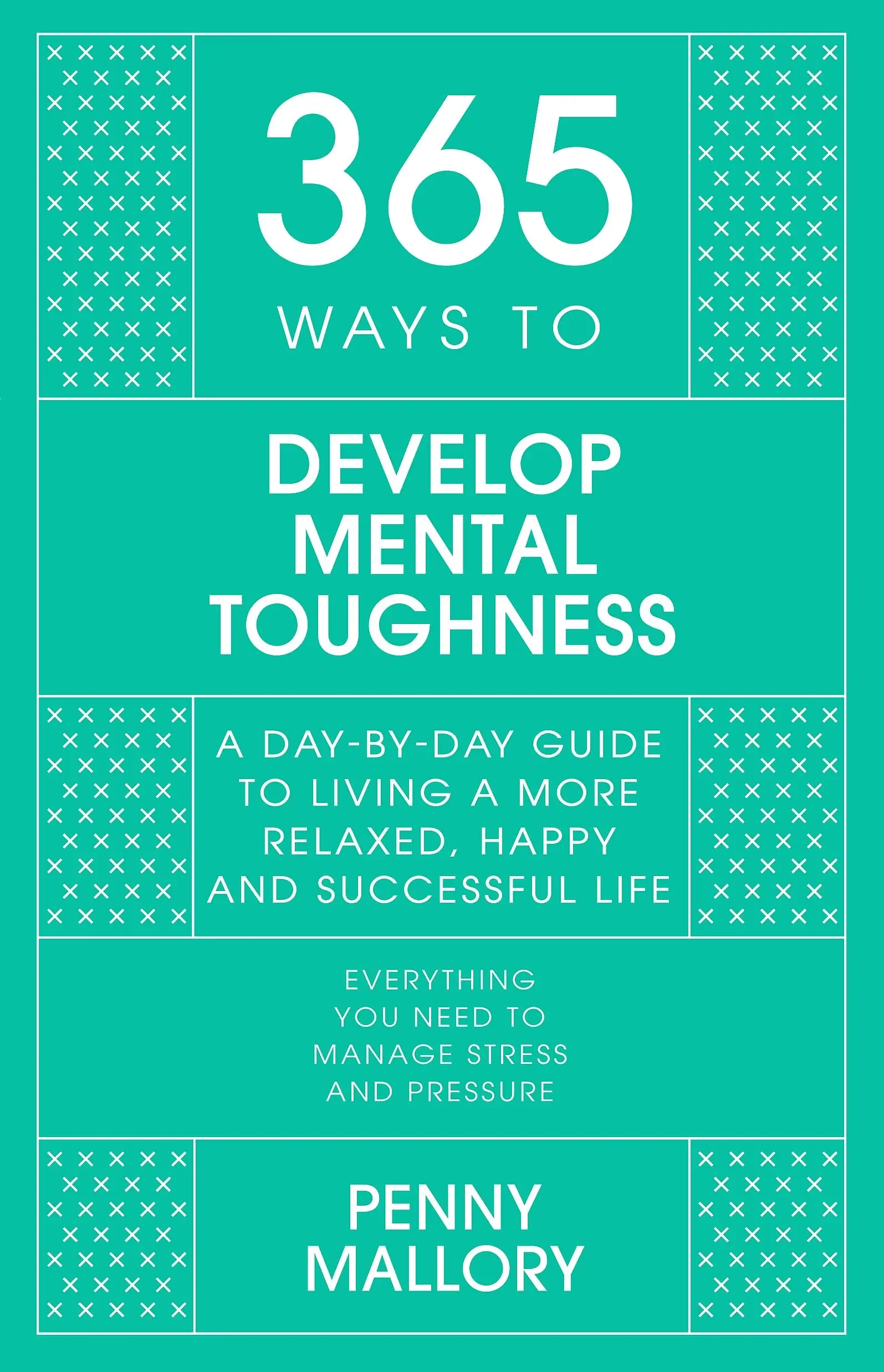 Penny Mallory - 365 Ways To Develop Mental Toughness book cover