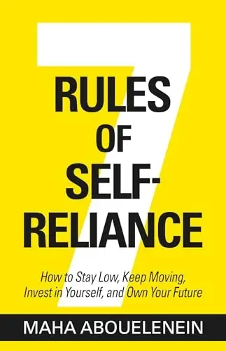 Maha Abouelenein - 7 Rules Of Self-Reliance book cover