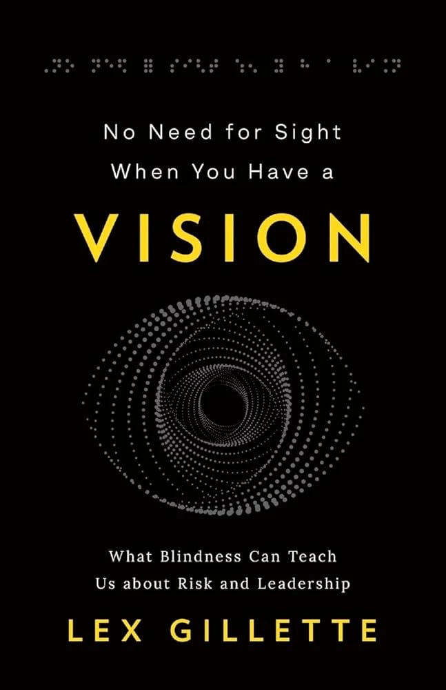 Lex Gillette - No Need For Sight When You Have A Vision book cover