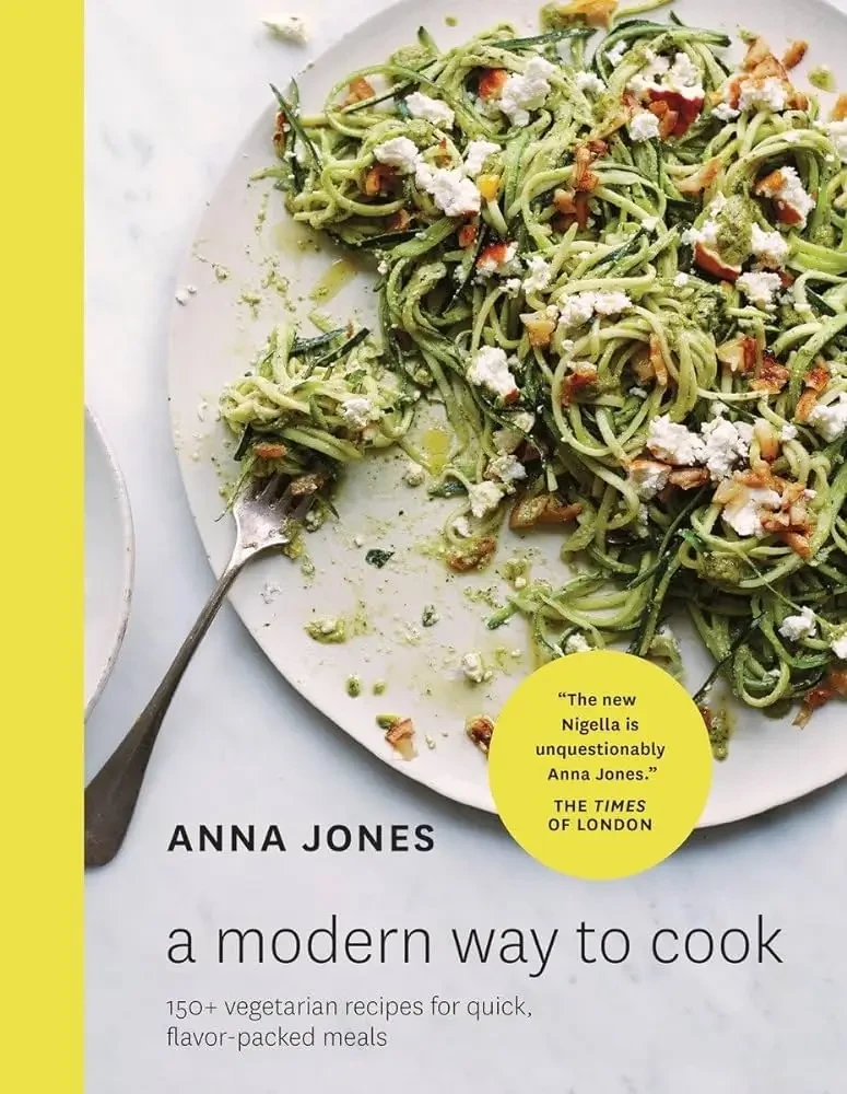 Anna Jones - A Modern Way To Cook: Over 150 Quick, Smart And Flavour-Packed Recipes For Every Day book cover