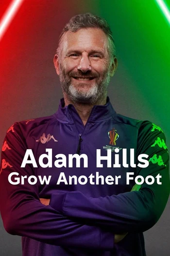 Grow Another Foot, a film by Adam Hills