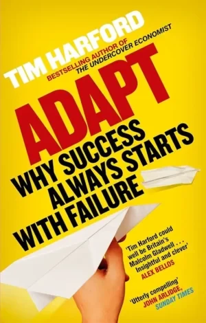 Adapt: Why Success Always Starts With Failure