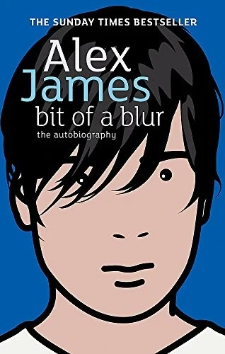 Alex James - Bit of a Blur book cover