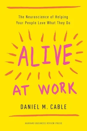 Dan Cable - Alive At Work book cover