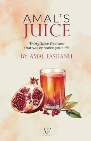 Amal Fashanu - Amal's Juice: The Thirty Juice Recipes That Will Enhance Your Life book cover
