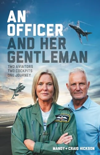 Mandy Hickson - An Officer And Her Gentleman: Two Aviators. Two Cockpits. One Journey. book cover