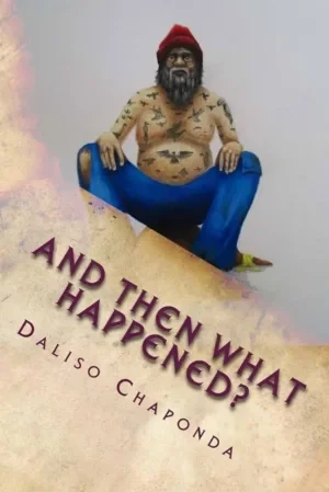 Daliso Chaponda - And Then What Happened? book cover
