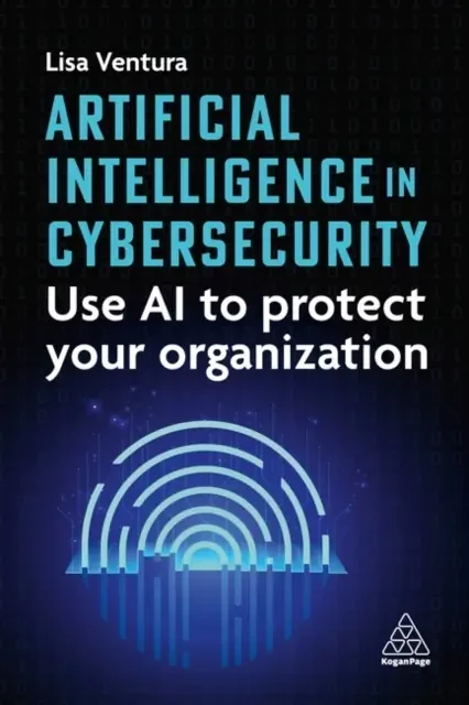 Lisa Ventura - Artificial Intelligence in Cybersecurity book cover