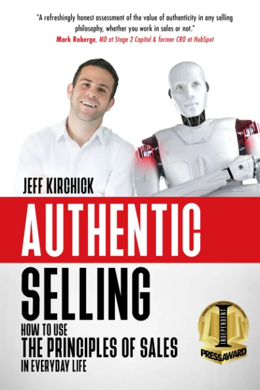 Jeff Kirchick - Authentic Selling: How to Use the Principles of Sales in Everyday Life book cover