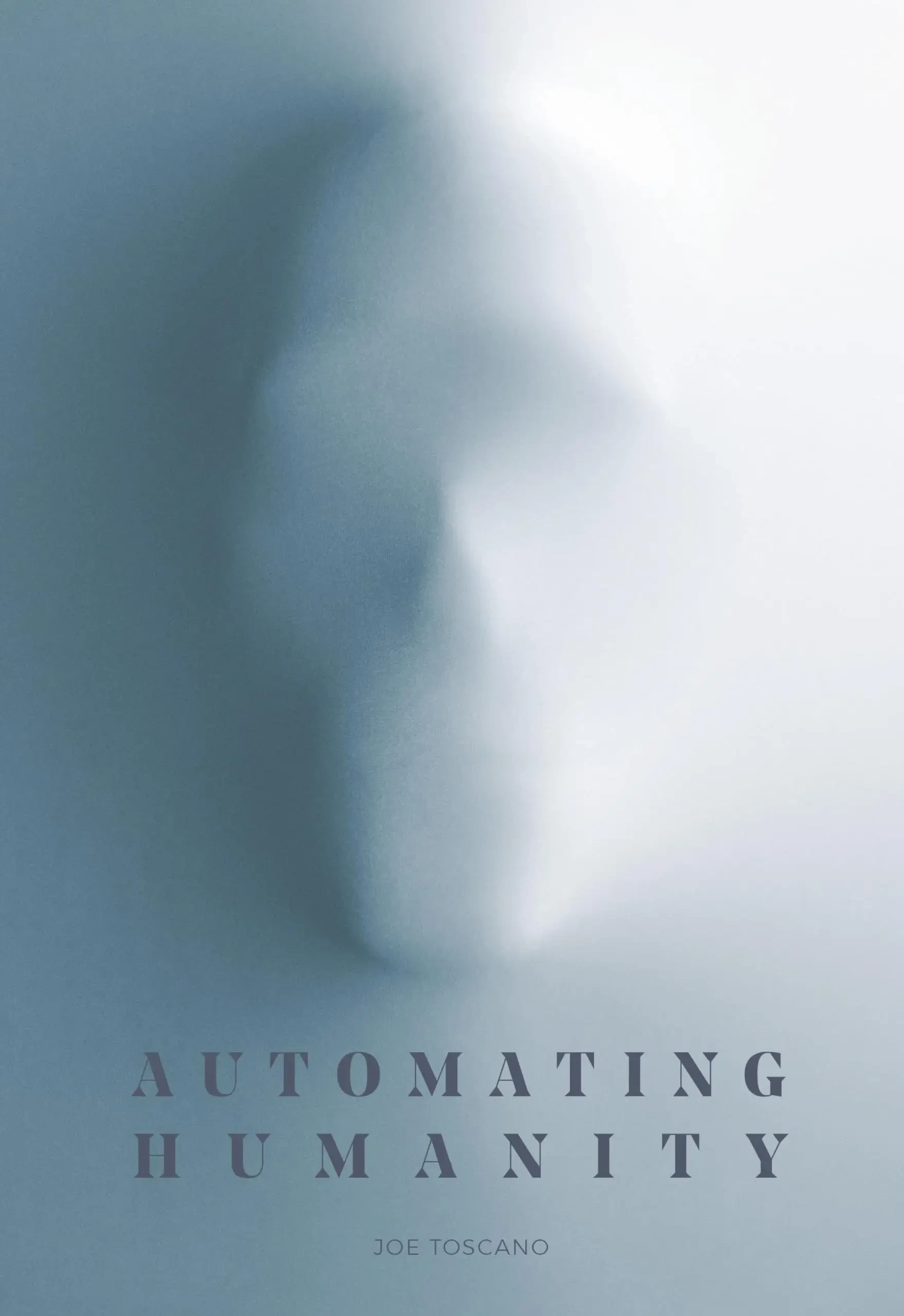 Joe Toscano - Automating Humanity book cover