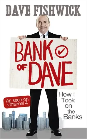 Dave Fishwick - Bank Of Dave — The Book book cover