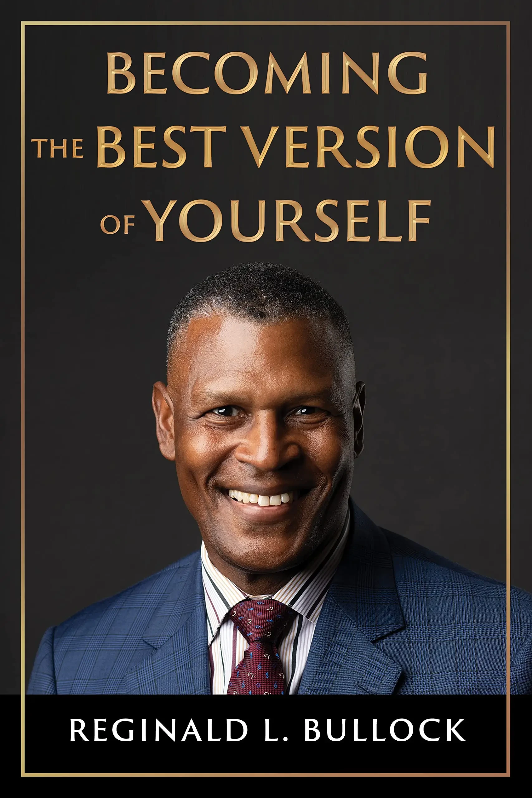 Reginald Bullock - Becoming The Best Version Of Yourself book cover