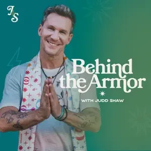 Judd Shaw - Behind the Armor podcast cover