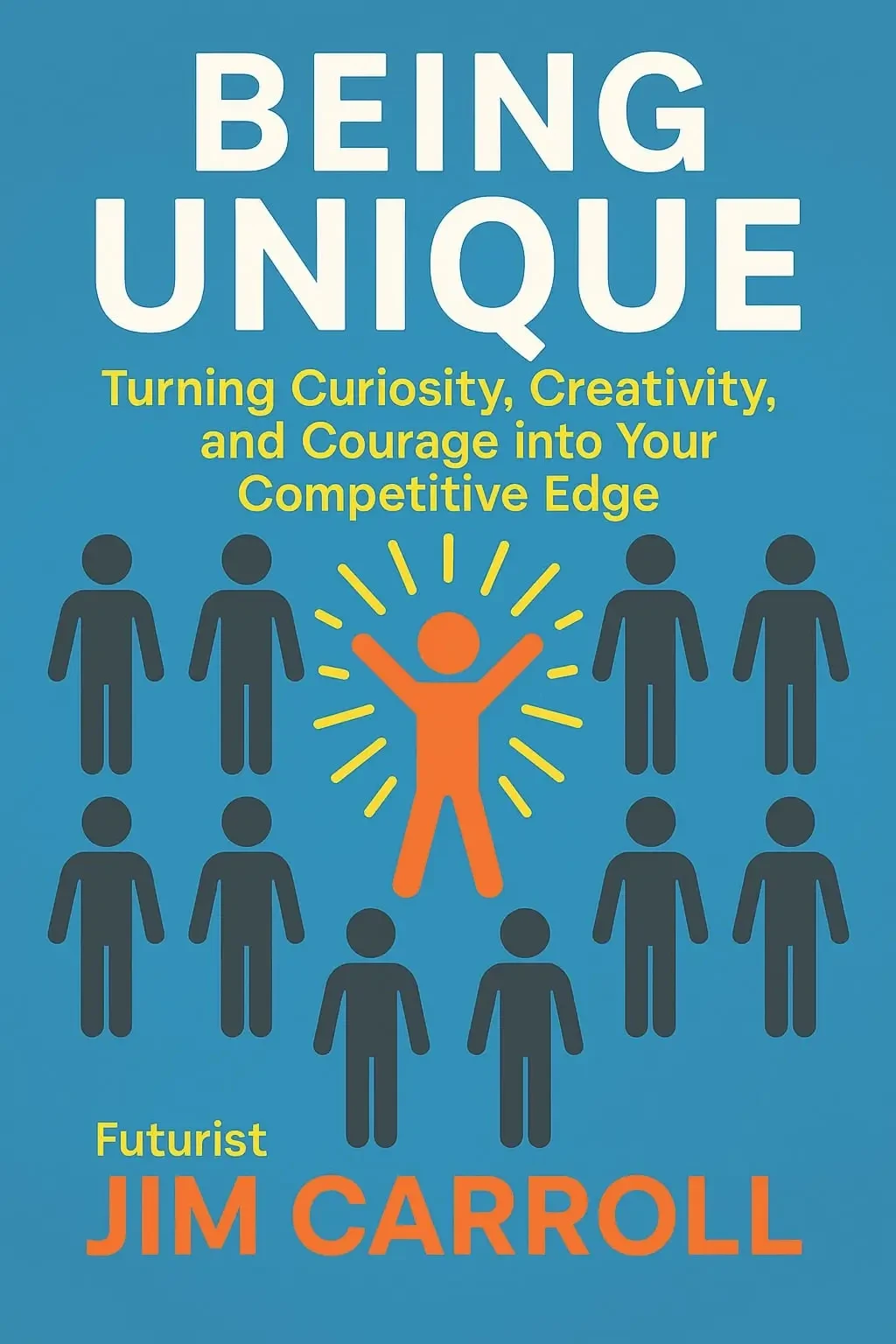 Jim Carroll - Being Unique book cover