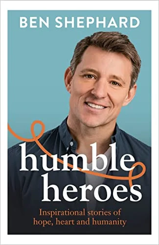 Ben Shephard - Humble Heroes book cover