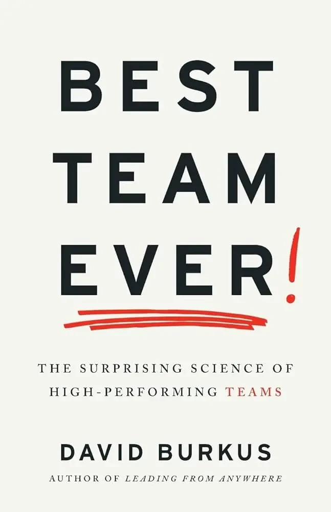 David Burkus - Best Team Ever book cover