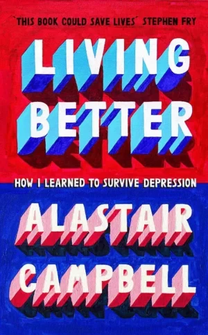 Better To Live: How I Learned To Survive Depression