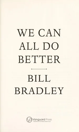 Bill Bradley - We Can All Do Better book cover