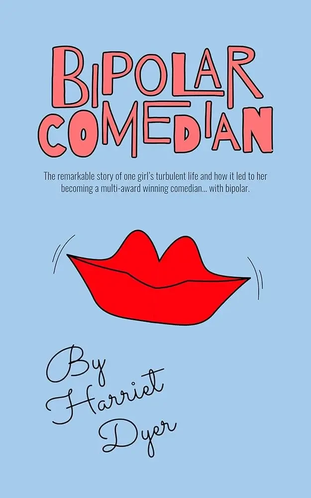 Harriet Dyer - Biopolar Comedian book cover