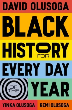 David Olusoga - Black History for Every Day of the Year book cover