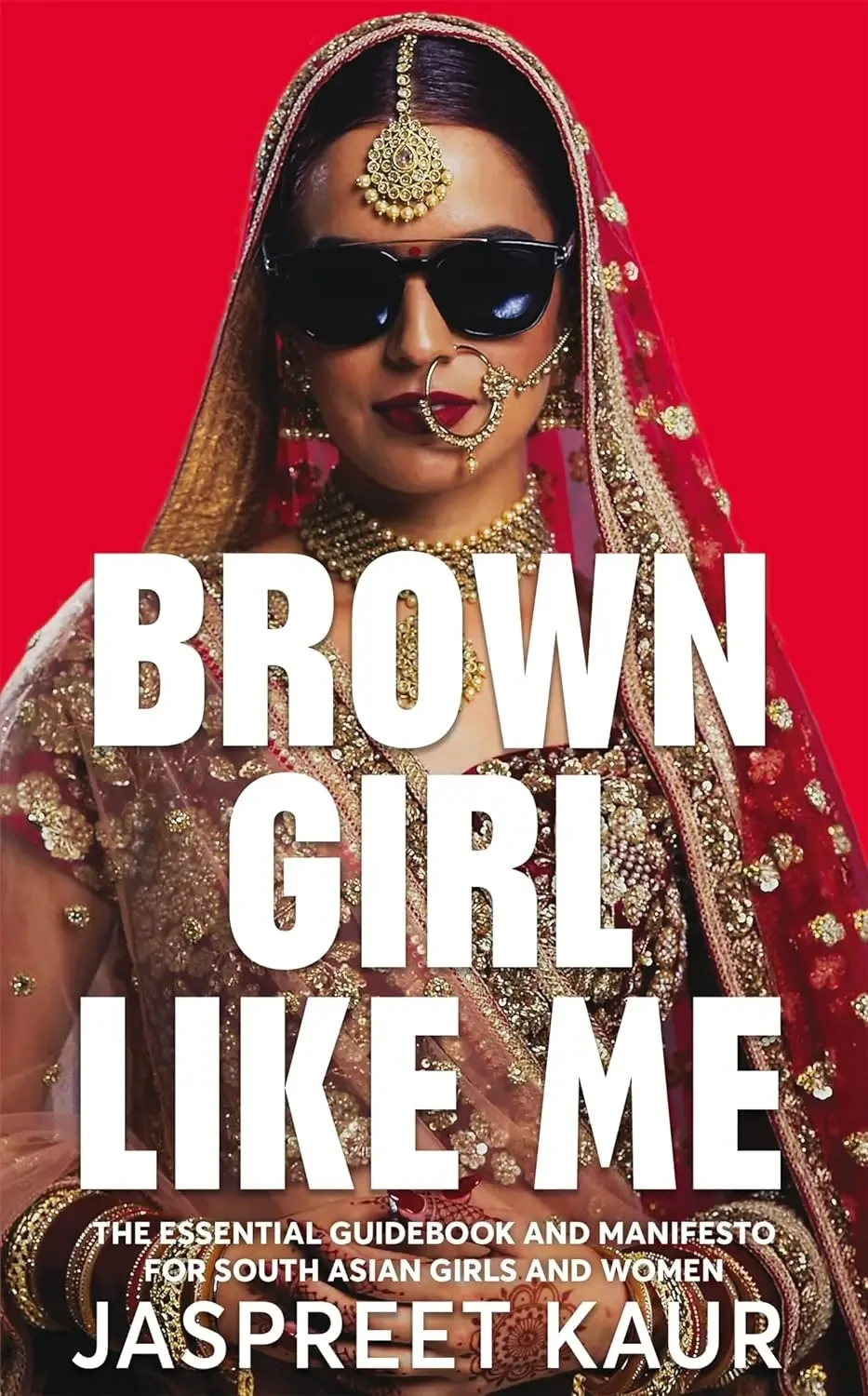 Jaspreet Kaur - Brown Girl Like Me book cover