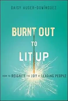 Daisy Auger-Domínguez - Burnt Out to Lit Up book cover