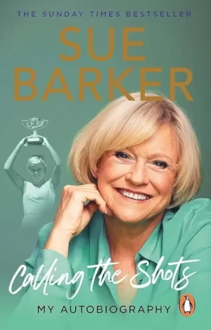 Sue Barker - Calling The Shots book cover