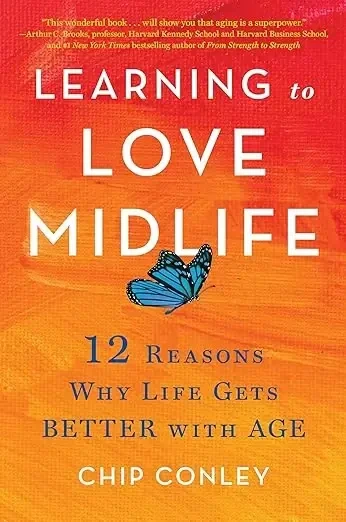 Learning To Love Midlife: 12 Reasons Why Life Gets Better With Age