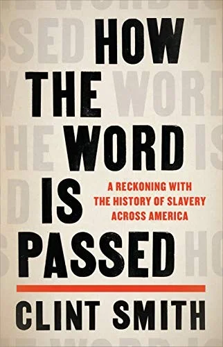 Clint Smith - How the Word Is Passed book cover