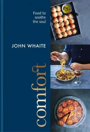 John Whaite - Comfort: Food To Soothe The Soul book cover