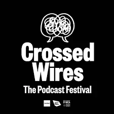 Dino Sofos - Crossed Wires Podcast Festival podcast cover
