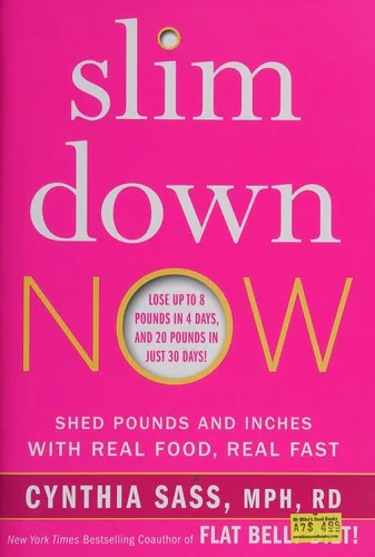 Cynthia Sass - Slim Down Now book cover