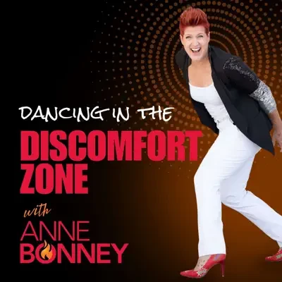 Anne Bonney - Dancing in the Discomfort Zone podcast cover