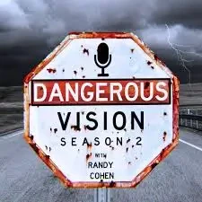 Randolph Cohen - Dangerous Vision podcast cover