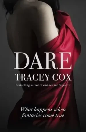 Tracey Cox - Dare: What Happens When Fantasies Come True book cover