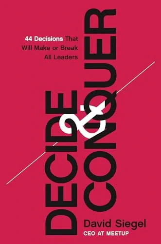David Siegel - Decide and Conquer book cover