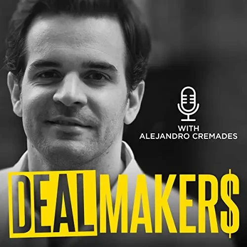 Alejandro Cremades - DealMakers podcast cover