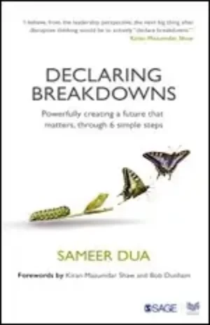 Sameer Dua - Declaring Breakdowns: Powerfully Creating A Future That Matters In 6 Simple Steps book cover