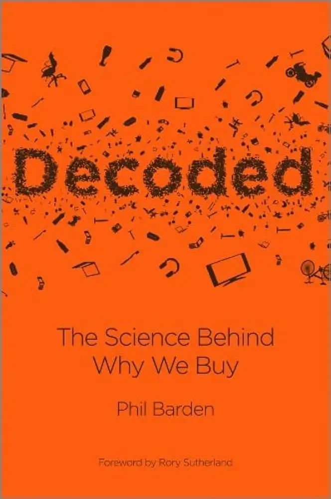 Phil Barden - Decoded: The Science Behind Why We Buy book cover