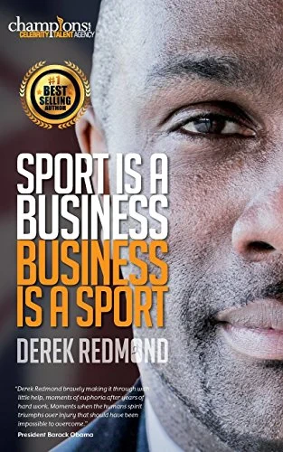 Derek Redmond - Sport Is a Business, Business Is a Sport book cover