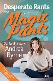 Andrea Byrne - Desperate Rants and Magic Pants book cover