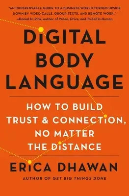 Erica Dhawan - Digital Body Language: How to Build Trust and Connection, No Matter the Distance book cover