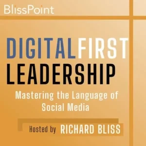 Richard Bliss - Digital-First Leadership podcast cover